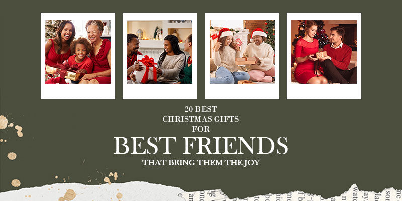 20 Best Christmas gifts for best friends that bring them the joy