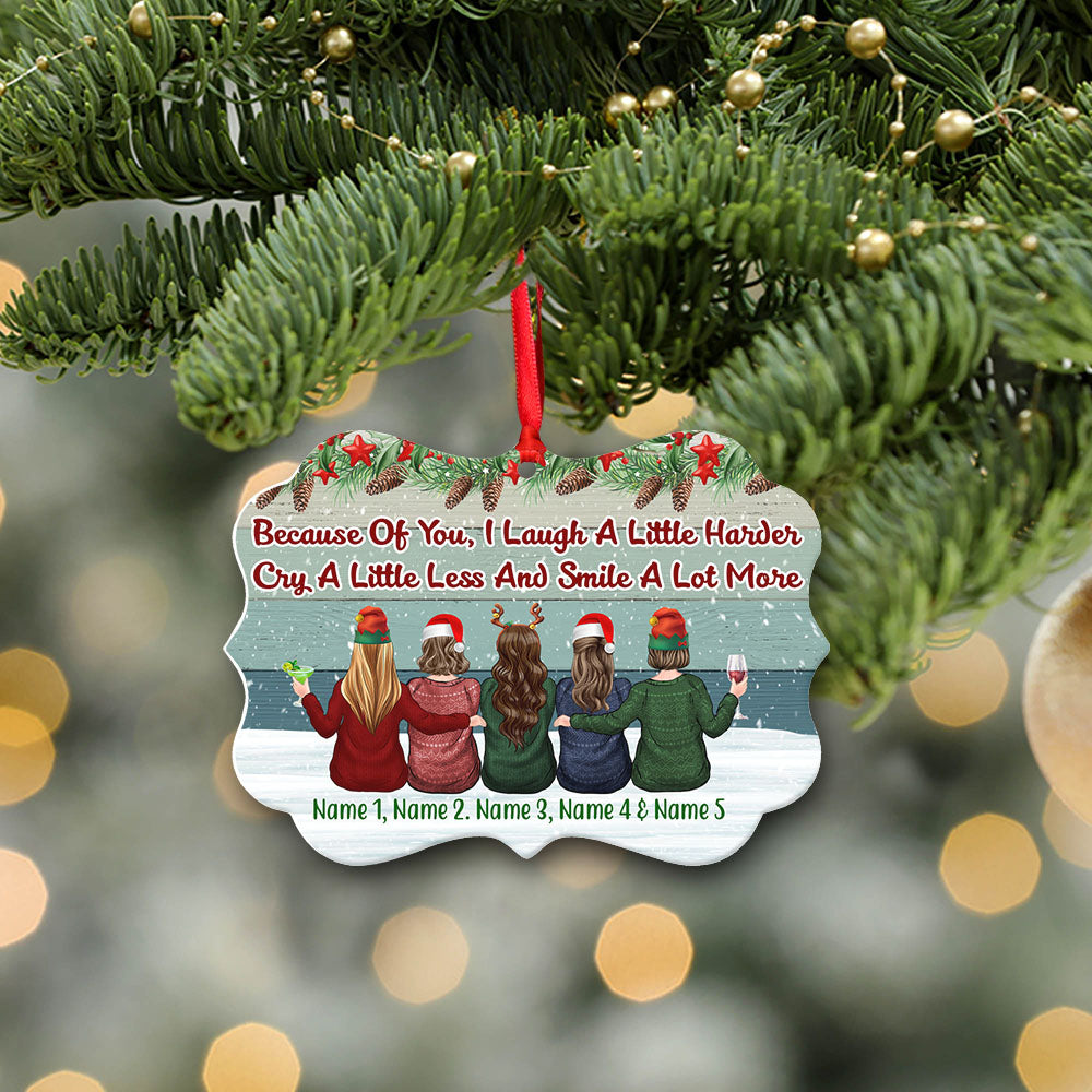 Because Of You I Laugh A Little Harder Cry A Little Less Personalized Christmas Premium Aluminum Ornaments Sets - Gift For Brother and Sister