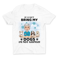 Thumbnail for Personalized Custom Pets Name If I Can' Bring My Dogs Cats I'm Not Going Shirt Gift For Woman Man Dog Cat Lovers