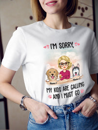 Thumbnail for Personalized Custom I'm Sorry My Kids Are Calling And I Must Go Shirt Gift For Woman Dog Cat Lovers