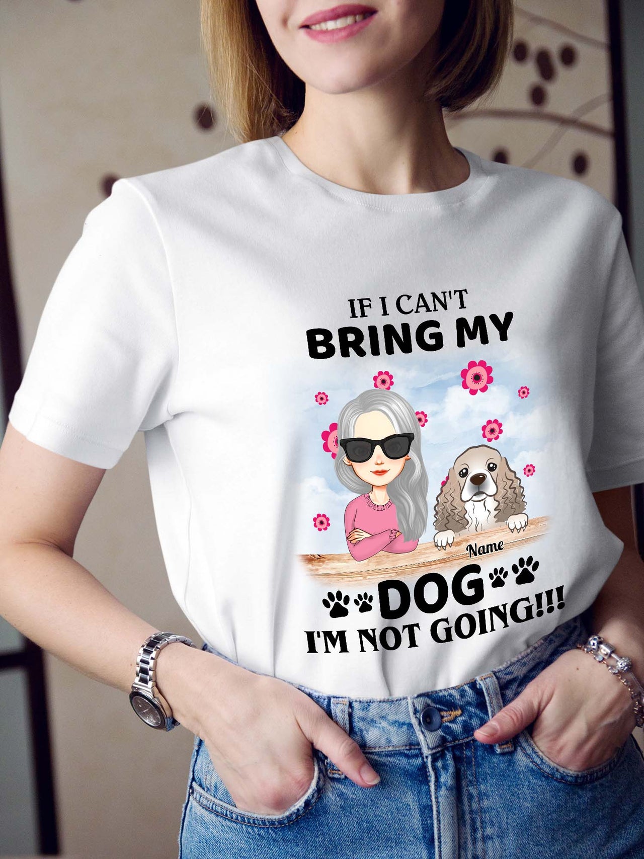 Personalized Custom Pets Name If I Can' Bring My Dogs Cats I'm Not Going Shirt Gift For Woman Man Dog Cat Lovers
