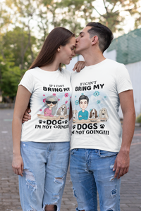 Thumbnail for Personalized Custom Pets Name If I Can' Bring My Dogs Cats I'm Not Going Shirt Gift For Woman Man Dog Cat Lovers