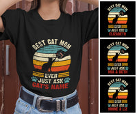 Thumbnail for Personalized Name Best Cat Mom Ever Just Ask Kitten Shirt For Mom Mommy Mummy Woman Mother Day
