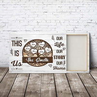 Thumbnail for Personalized Family Signs Gifts - This Is Us Our Life Our Story Our Home Canvas Print Wall Art - Anniversary Gift