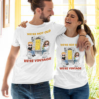 Thumbnail for We're Not Old Personalized Custom Shirts for Men Woman Loving Gift For Couple, Boyfriend, Girlfriend, Husband, Wife Valentine day