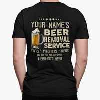 Thumbnail for Personalized Custom Name Beer Removal Service T-Shirt