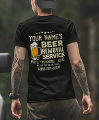 Thumbnail for Personalized Custom Name Beer Removal Service T-Shirt